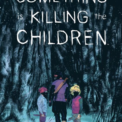 Something is Killing the Children #47 A Main (Dressed, Dell'Edera)