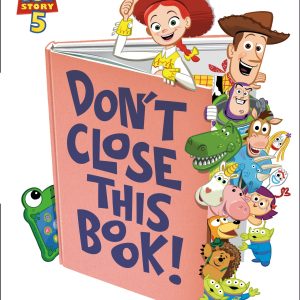 Don't Close This Book! (Disney/Pixar Toy Story 5)