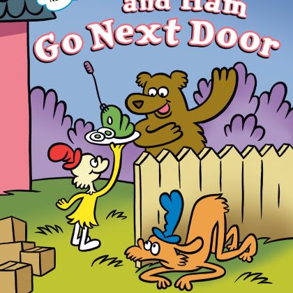 Dr. Seuss Graphic Novel: Green Eggs and Ham Go Next Door