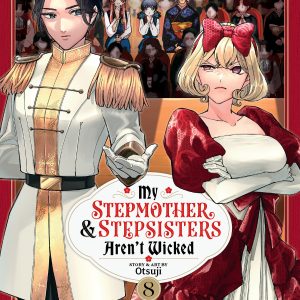 My Stepmother and Stepsisters Aren't Wicked Vol. 8