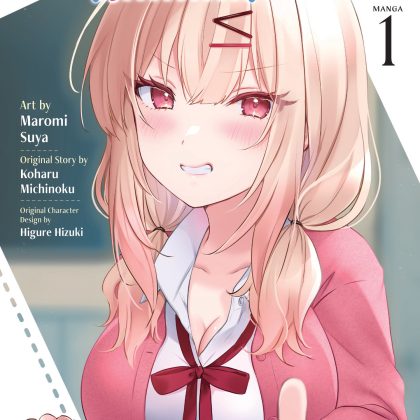 The Babe at My Back Has Her Eye on Me. I'm Done For. (Manga) Vol. 1