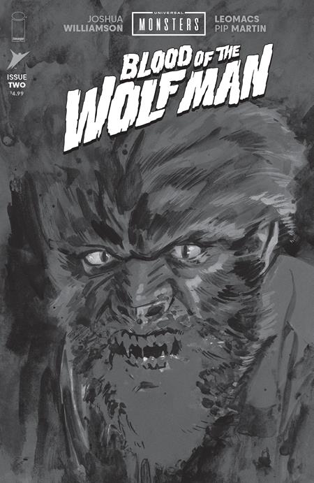 UNIVERSAL MONSTERS BLOOD OF THE WOLF MAN #2 (OF 4) CVR D INC 1:25 JACOB PHILLIPS B&W CLASSIC HORROR VAR