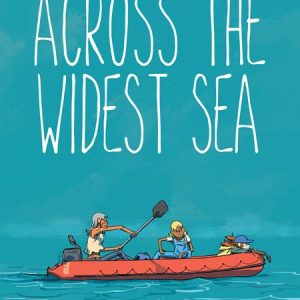 ACROSS THE WIDEST SEA TP