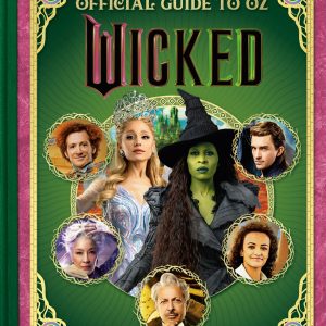 Wicked: The Outstandiful Official Guide to Oz (Universal Pictures' Wicked)